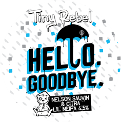 TINY REBEL HELLO GOODBYE CITRA NEIPA